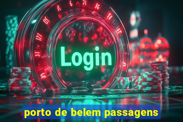 porto de belem passagens